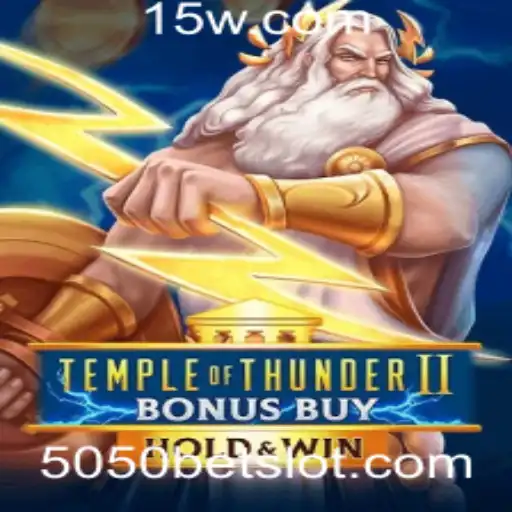 Explorando Temple of Thunder II Bonus Buy e a Excitação de 5050bet